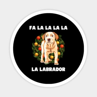 Christmas Dog FaLaLaLaLaLa Labrador Christmas Gift for Dog Lovers Labrador Lovers Funny Christmas Gift Magnet